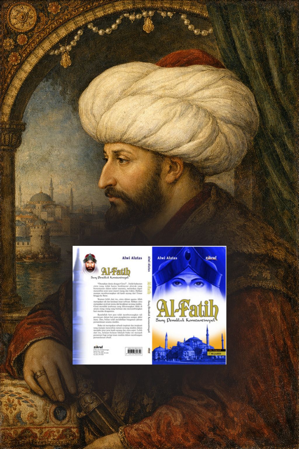 Al-Fatih: Pemuda yang Mengubah Sejarah Dunia/Muhammad Naufal Ihsan